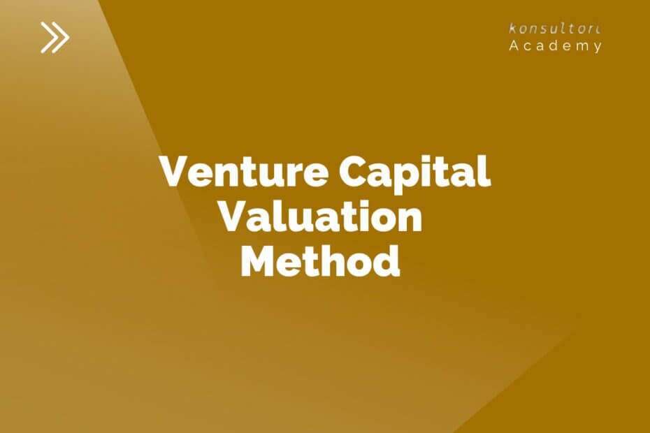 Venture Capital valuation method