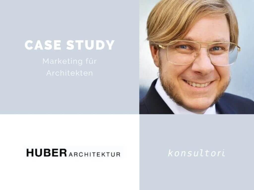 Case Studies Architekt Marketing © konsultori