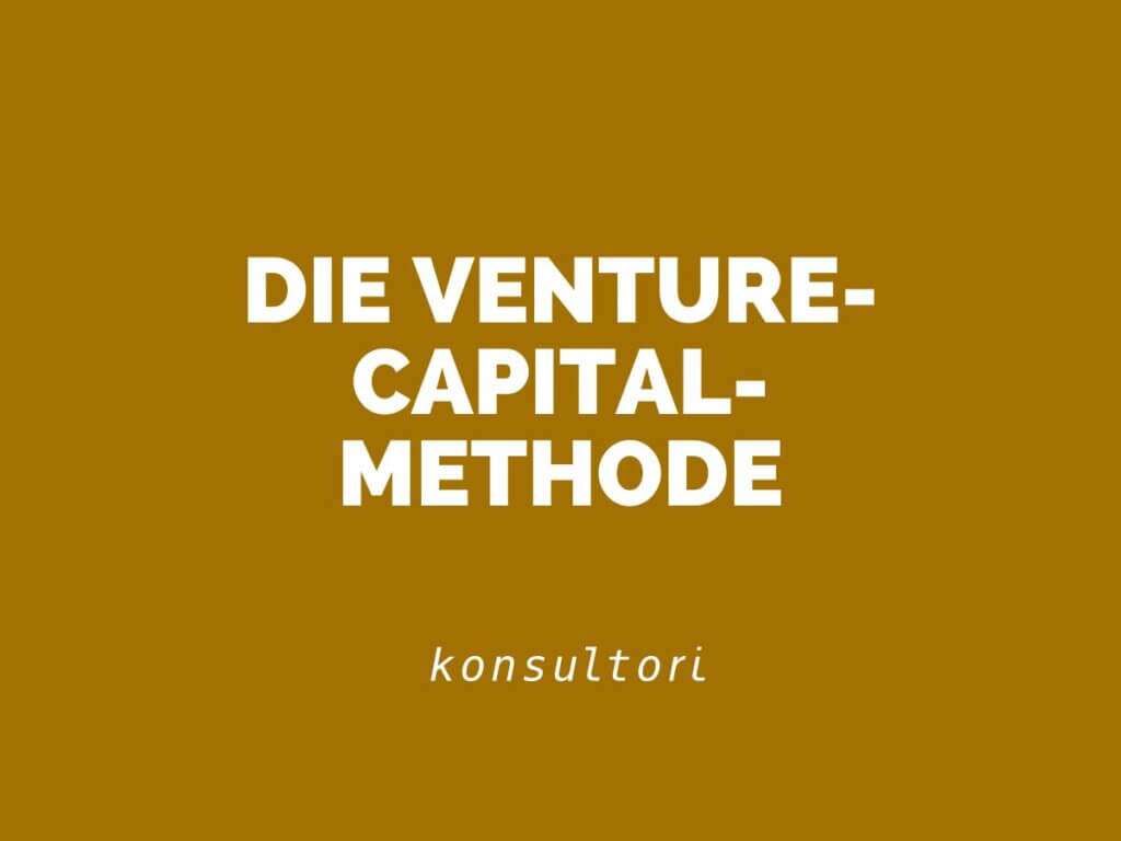 Die Venture-Capital-Methode © KONSULTORI