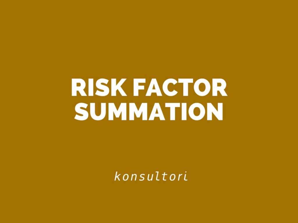 Risk Factor Summation © KONSULTORI